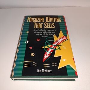 Magazine Writing That Sells by Don McKinney HC New